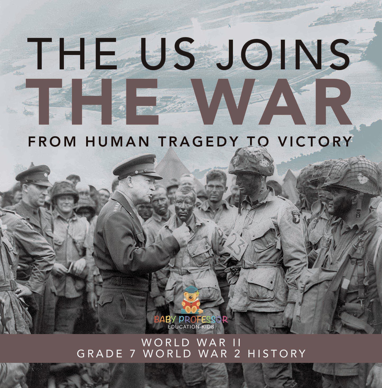 The US Joins the War | From Human Tragedy to Victory | World War II | Grade 7 World War 2 History