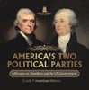 America's Two Political Parties | Jefferson vs. Hamilton and the US Government | Grade 7 American History by 9781541955646 (Paperback)