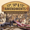 13th, 14th & 15th Amendments: US Reconstruction 1865-1877 Post Civil War | Grade 5 Social Studies | Children's American History by 9781541981744 (Paperback)