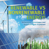 Renewable vs Nonrenewable Energy! Difference, Advantages and Disadvantages Explained | Grade 6-8 Earth Science by 9781541990647 (Paperback)