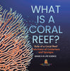 What is a Coral Reef? Role of a Coral Reef | Functions of Cnidarians and Sponges | Grade 6-8 Life Science by 9781541991217 (Paperback)