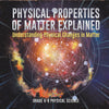 Physical Properties of Matter Explained | Understanding Physical Changes in Matter | Grade 6-8 Physical Science by 9781541994102 (Paperback)