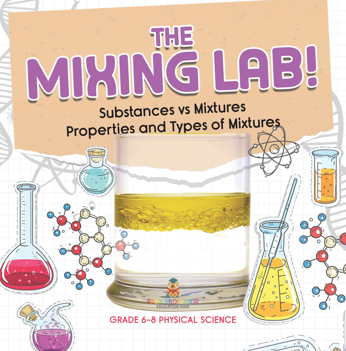 The Mixing Lab! Substances vs Mixtures | Properties and Types of Mixtures | Grade 6-8 Physical Science