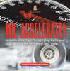 Mr. Accelerate! Acceleration by Interpreting Data and Measuring Distance and Time | Grade 6-8 Physical Science by 9781541994867 (Paperback)