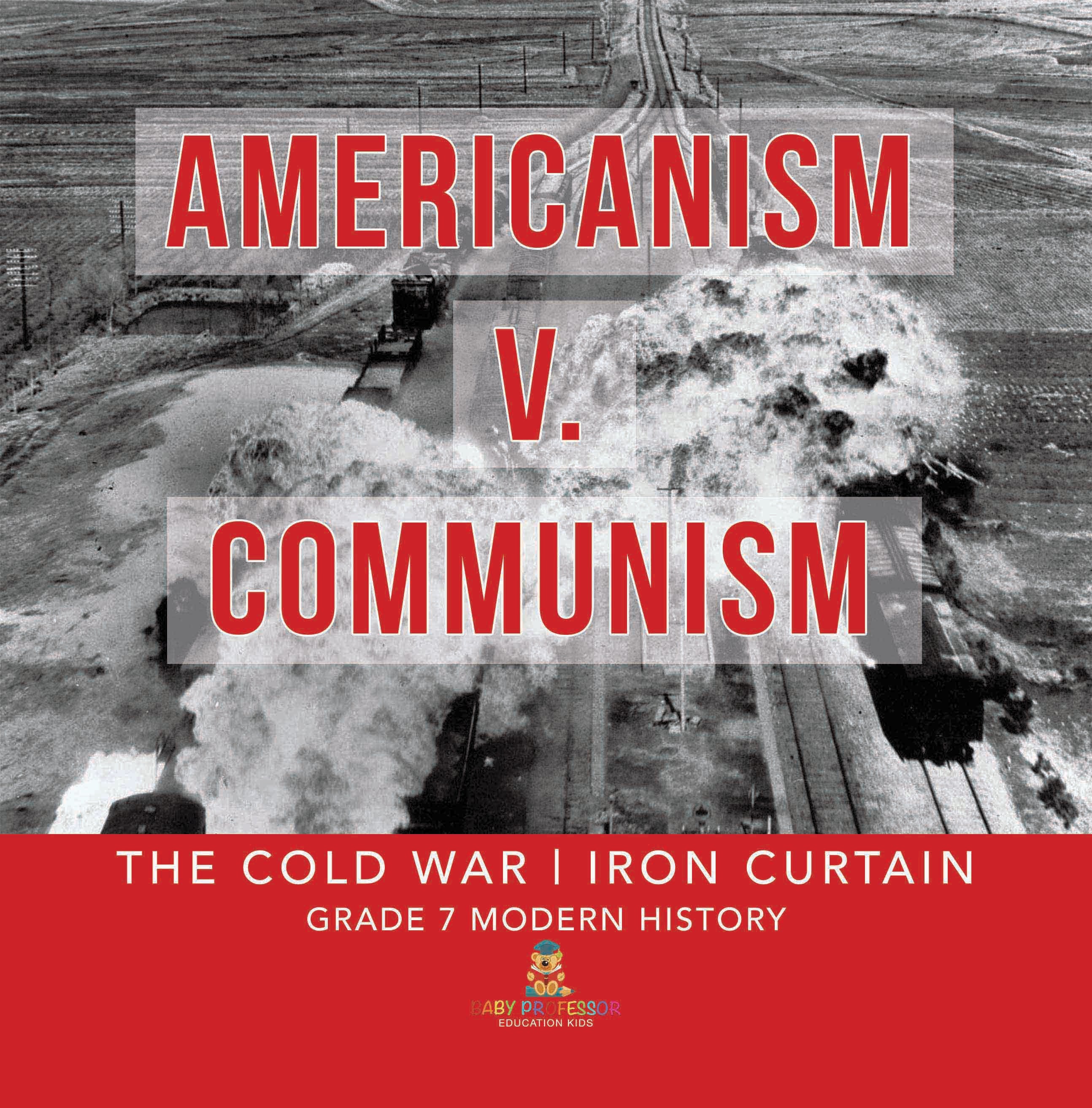 Americanism v. Communism | The Cold War | Iron Curtain | Grade 7 Modern History