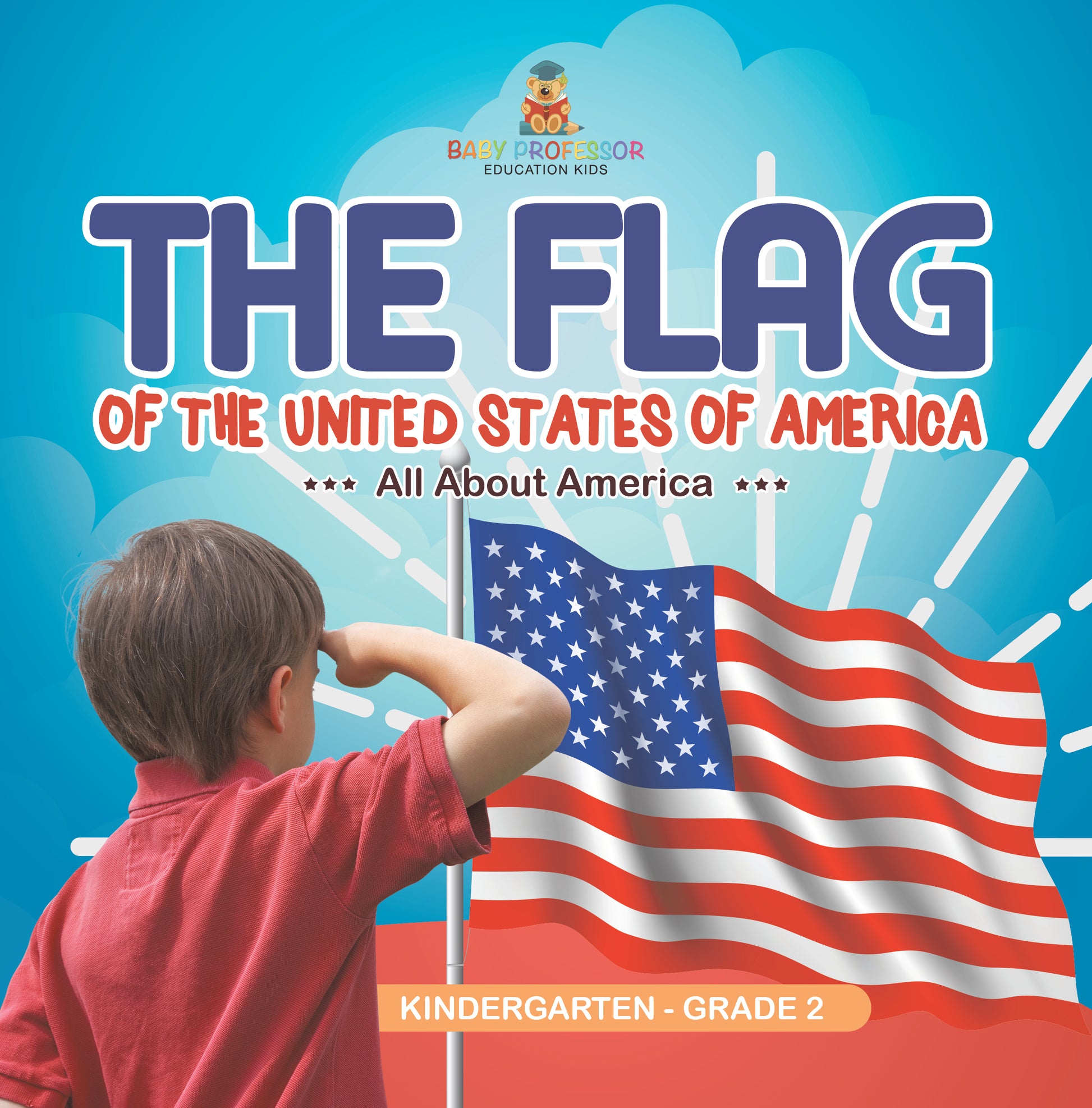 The Flag of the United States of America | K-Gr 2 | Book