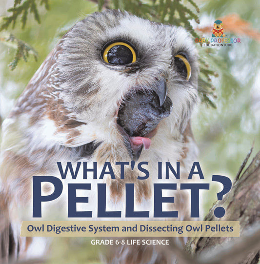 What's in a Pellet? Owl Digestive System and Dissecting Owl Pellets | Grade 6-8 Life Science