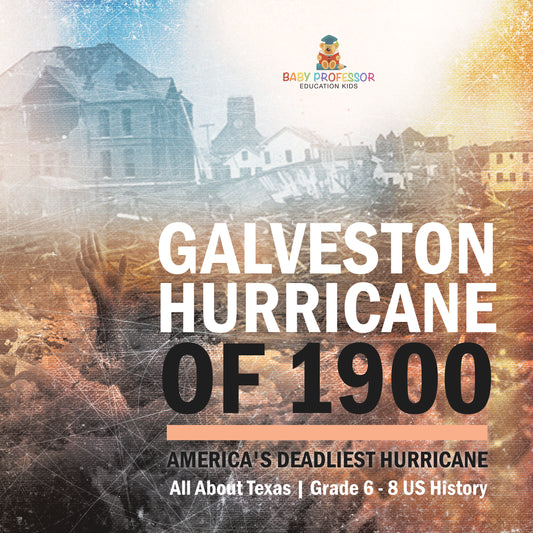 Galveston Hurricane of 1900 | America's Deadliest Hurricane | Gr 6 - 8 | Book