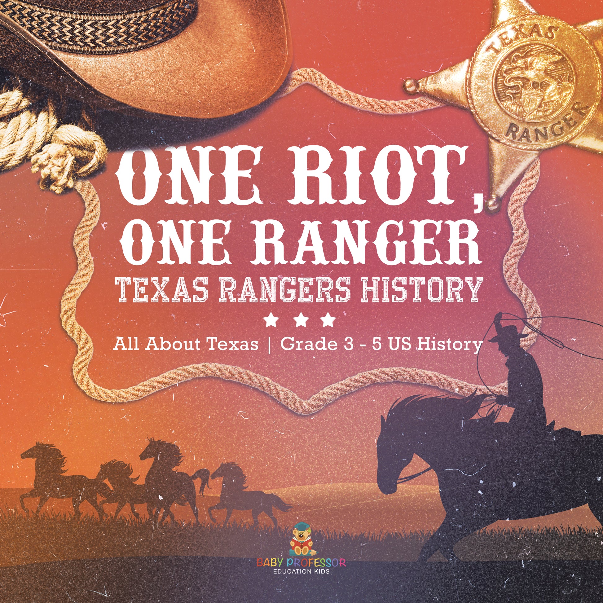 One Riot, One Ranger | Texas Rangers History | Gr 3 - 5 | Book