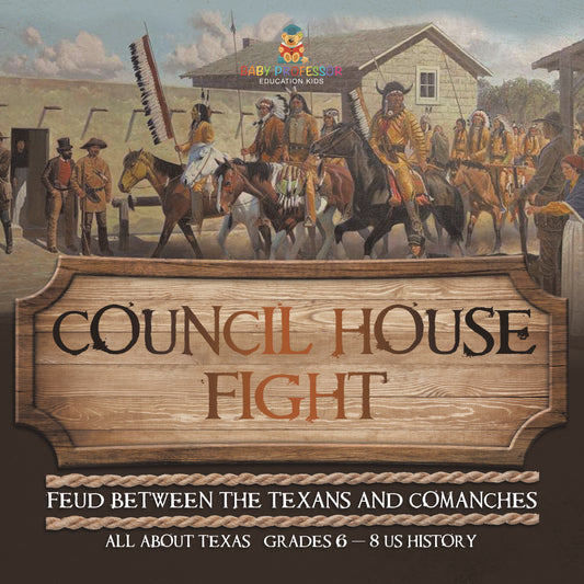 Council House Fight | Feud Between the Texans and Comanches | Gr 6 - 8 | Book