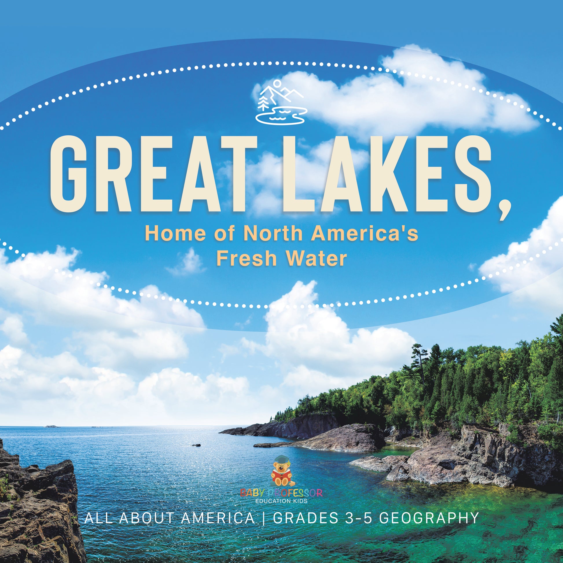 Great Lakes, Home of North America's Fresh Water | Gr 3-5 | Book