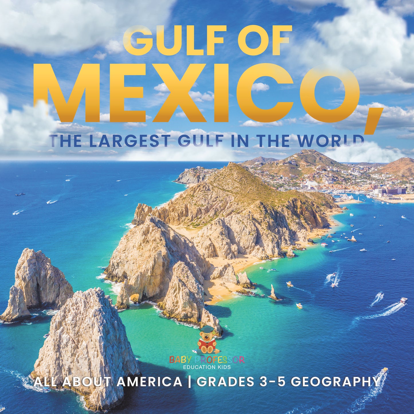 Gulf of Mexico, the Largest Gulf in the World | Gr 3-5 | Book