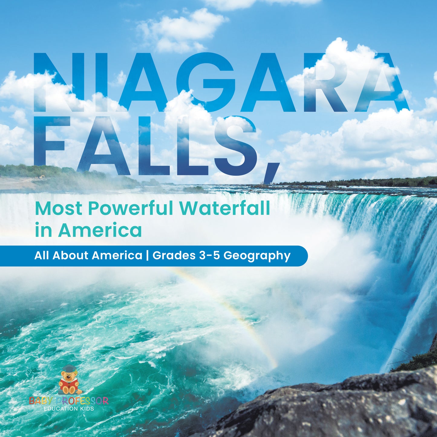 Niagara Falls, Most Powerful Waterfall in America | Gr 3-5 | Book