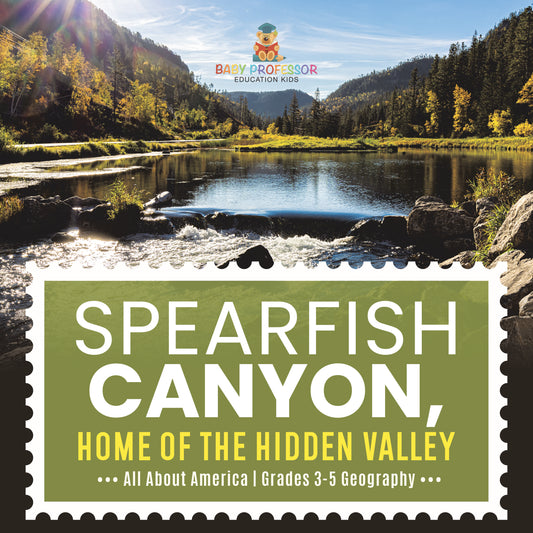 Spearfish Canyon, Home of the Hidden Valley | Gr 3-5 | Book