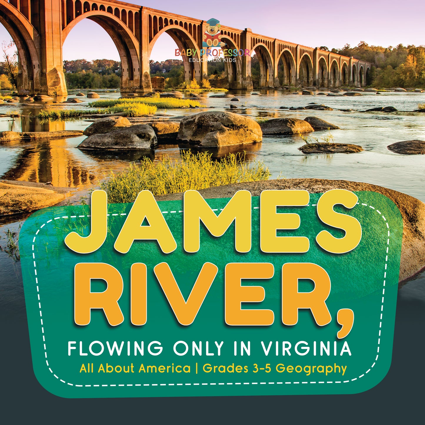 James River, Flowing Only in Virginia | Gr 3-5 | Book