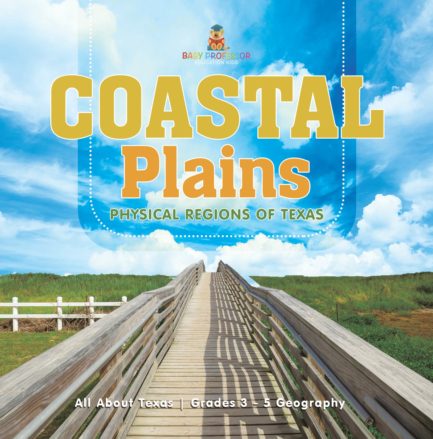 Coastal Plains | Physical Regions of Texas | Gr 3 - 5 | Book