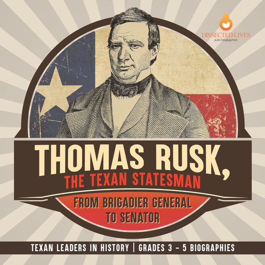 Thomas Rusk, the Texan Statesman | Gr 3 - 5 | Book