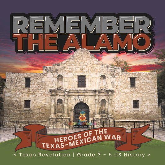Remember the Alamo | Texas Revolution | Gr 3 - 5 | Book