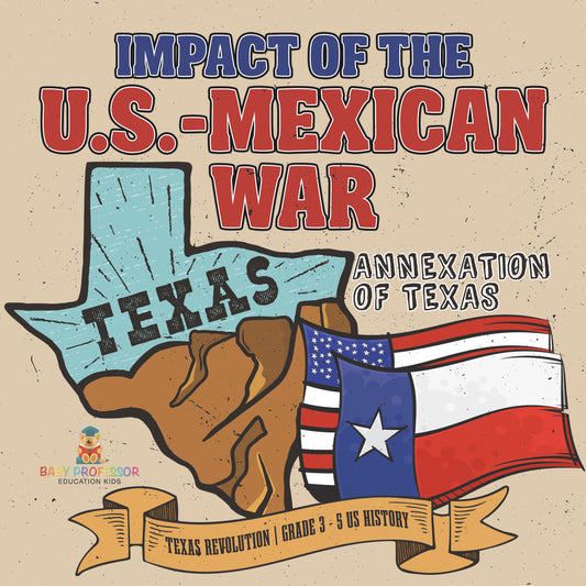US-Mexican War & Texas, US History for Kids Book | STEM K-12
