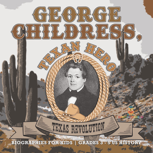 George Childress Biographies for Kids Book, Texas History | STEM K-12