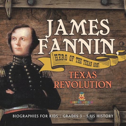 James Fannin Biographies for Kids Book, Texas History | STEM K-12