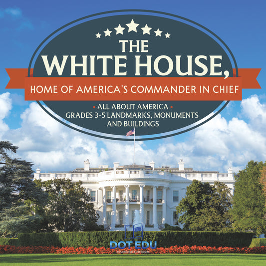 The White House, US Landmarks for Kids Book | STEM K-12