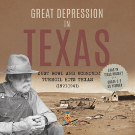 Great Depression in Texas | Dust Bowl and Economic Turmoil Hits Texas (1921-1941) | Eras in Texas History | Grade 6-8 US History