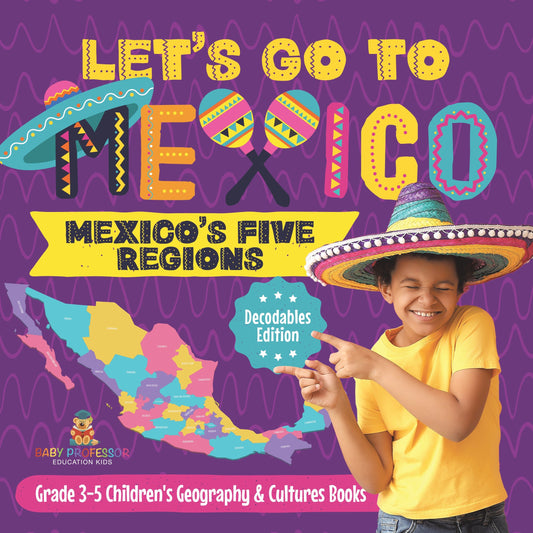 Mexico Regions, Geography for Kids Book | STEM K-12