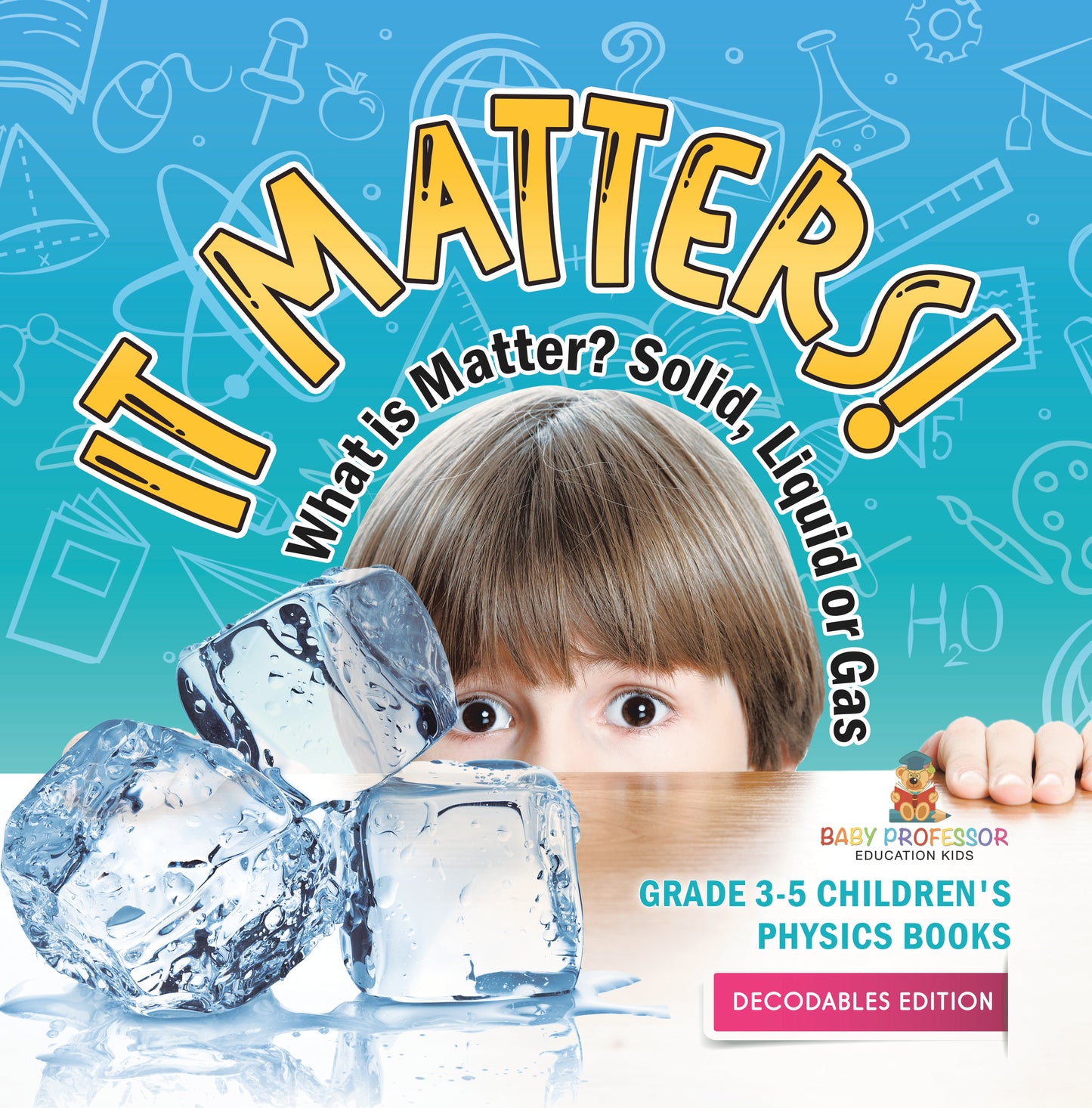 What is Matter? Solid, Liquid or Gas | Gr 3-5 | Book