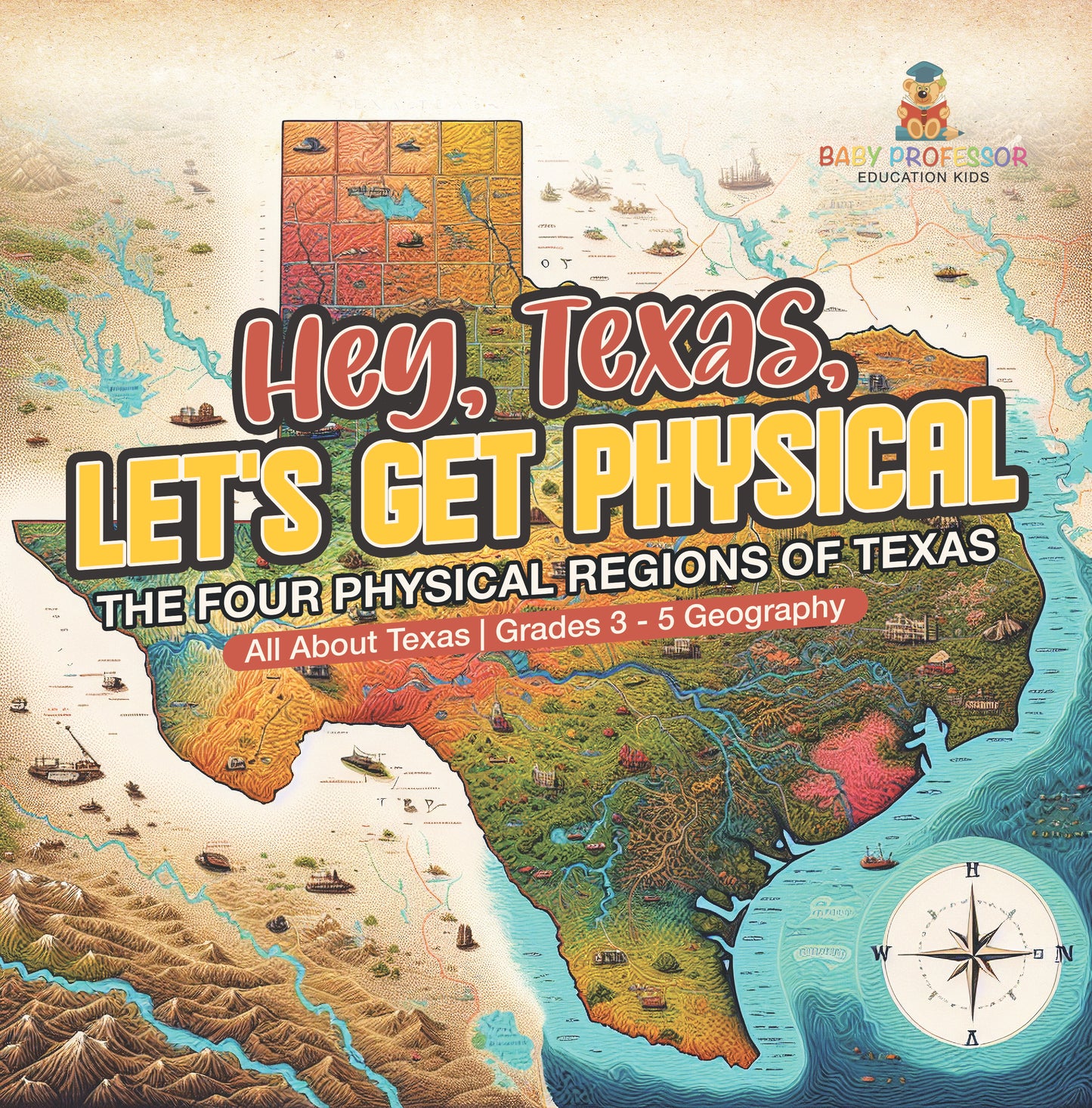 Let's Get Physical | Physical Regions of Texas | Gr 3 - 5 | Book