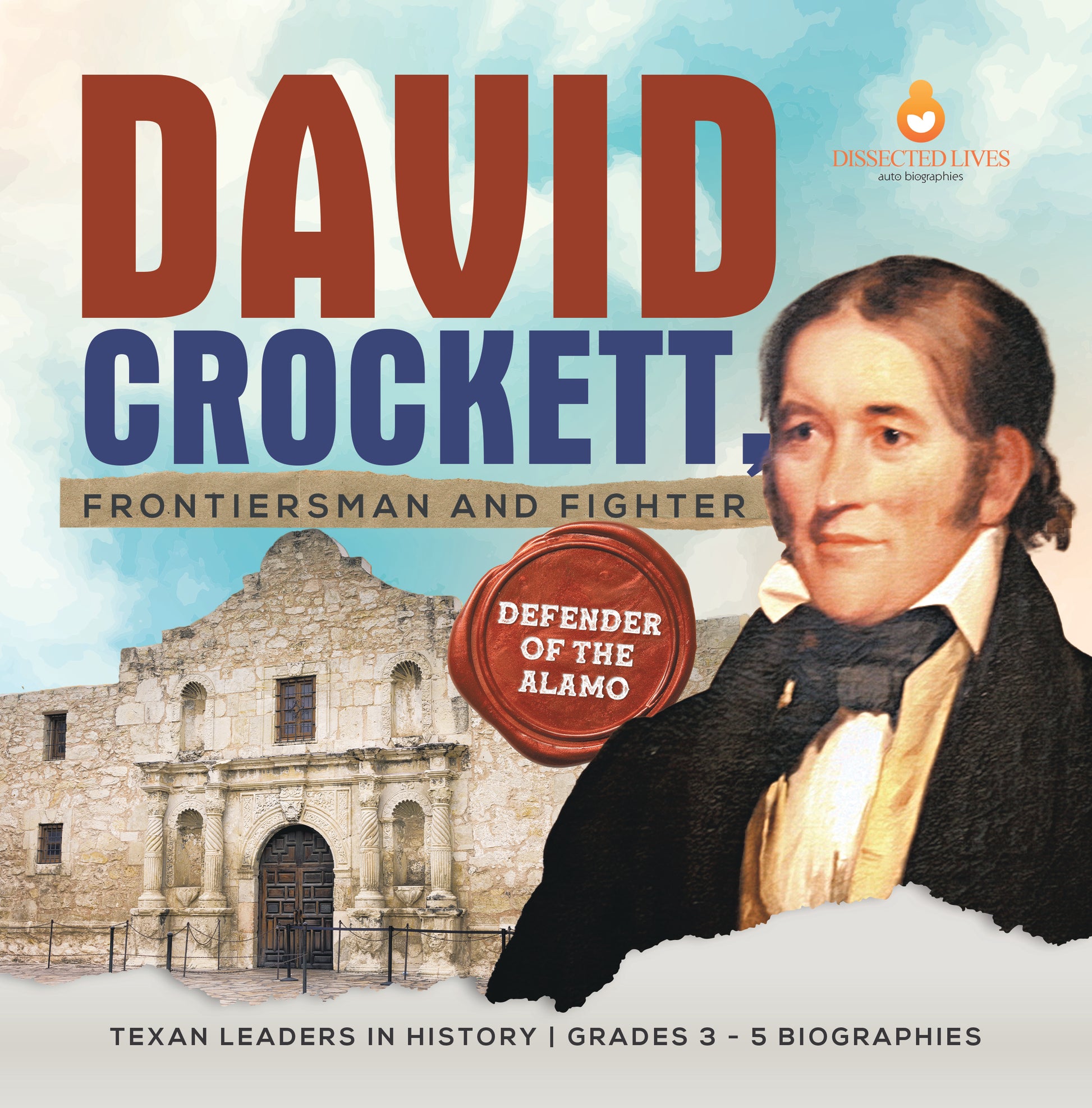 David Crockett, Frontiersman and Fighter | Biographies for Kids | Gr 3 - 5