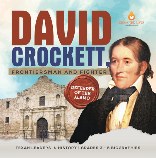 David Crockett, Frontiersman and Fighter | Biographies for Kids | Gr 3 - 5