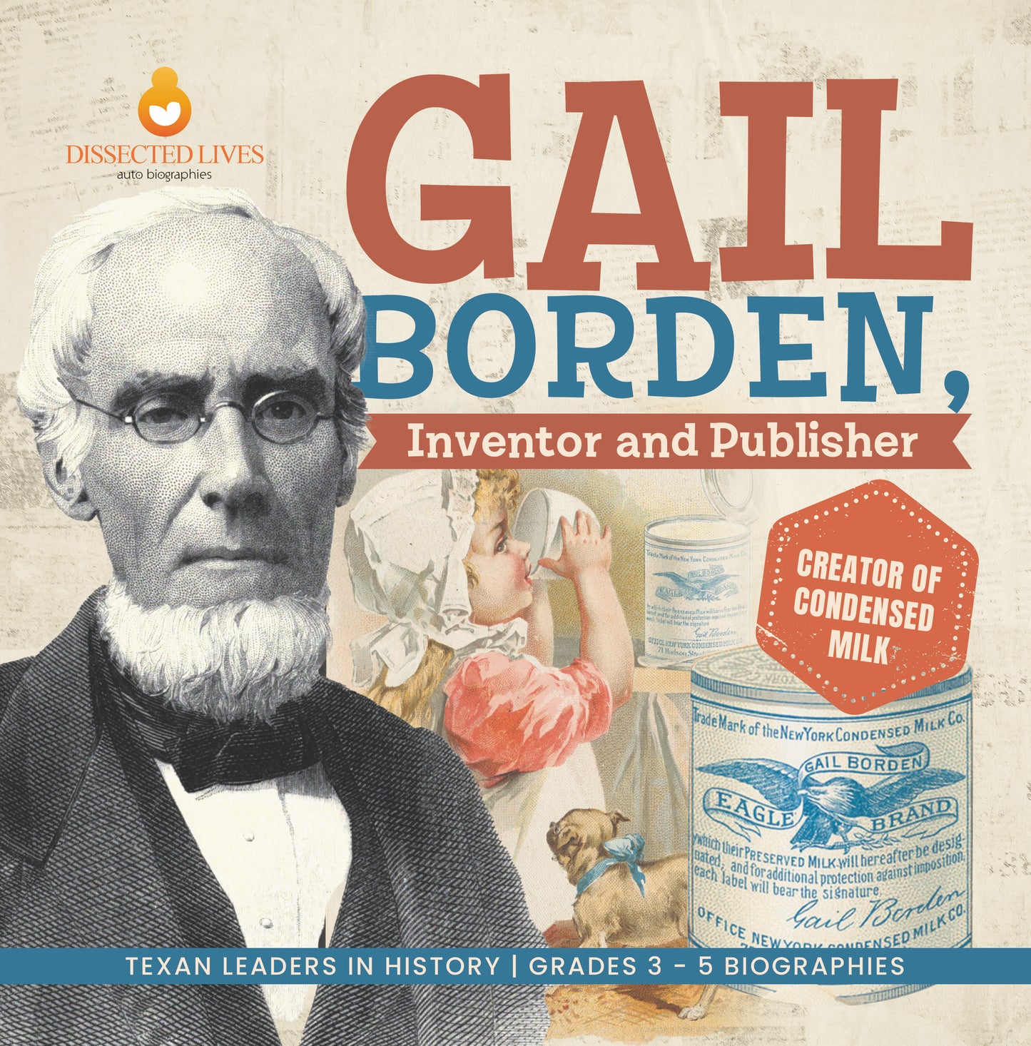 Gail Borden, Inventor and Publisher | Biographies for Kids | Gr 3 - 5