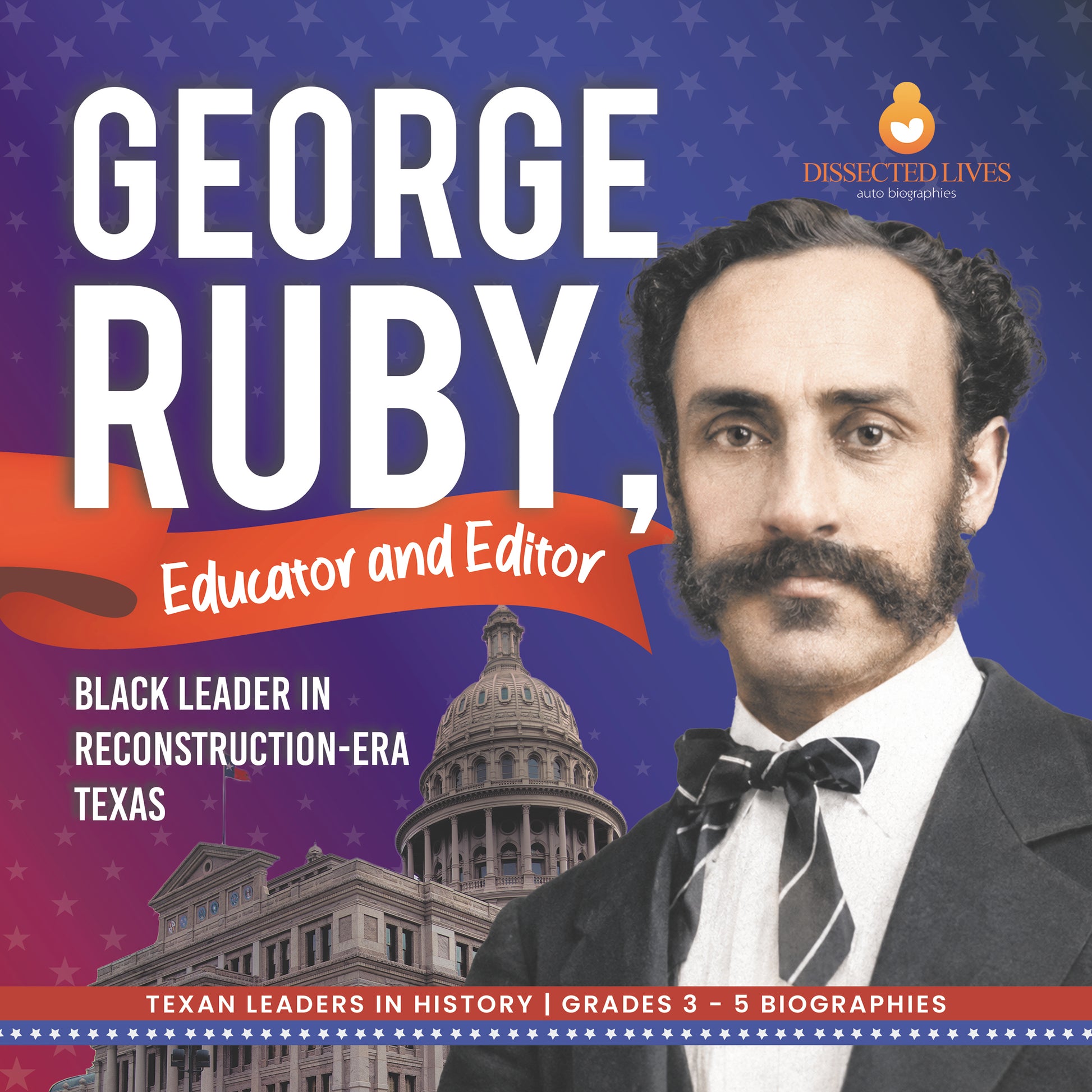 George Ruby, Educator and Editor | Biographies for Kids | Gr 3 - 5