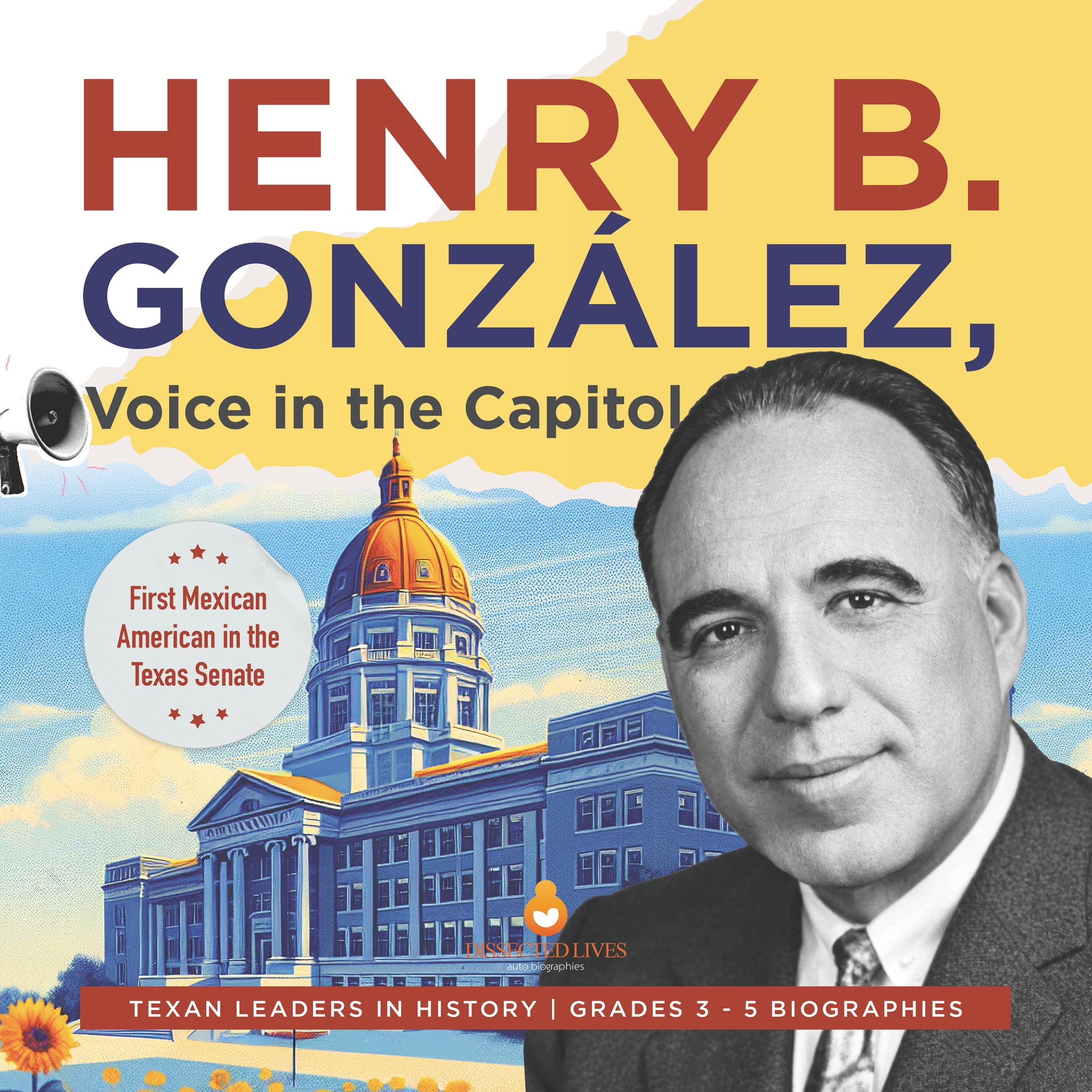 Henry B. González, Voice in the Capitol | Biographies for Kids | Gr 3 - 5