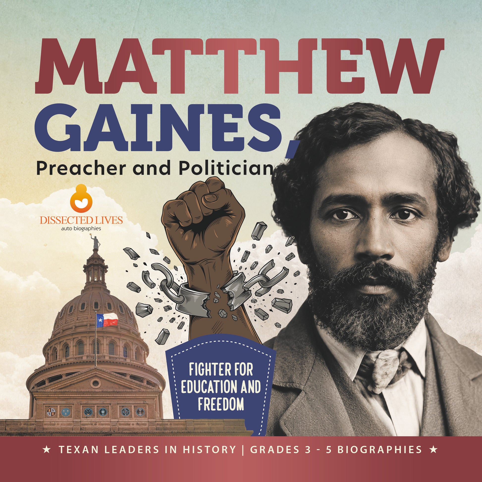 Matthew Gaines, Preacher and Politician | Biographies for Kids | Gr 3 - 5