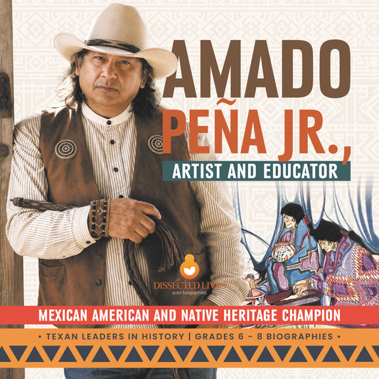 Amado Peña Jr., Artist and Educator | Biographies for Kids | Gr 6 - 8