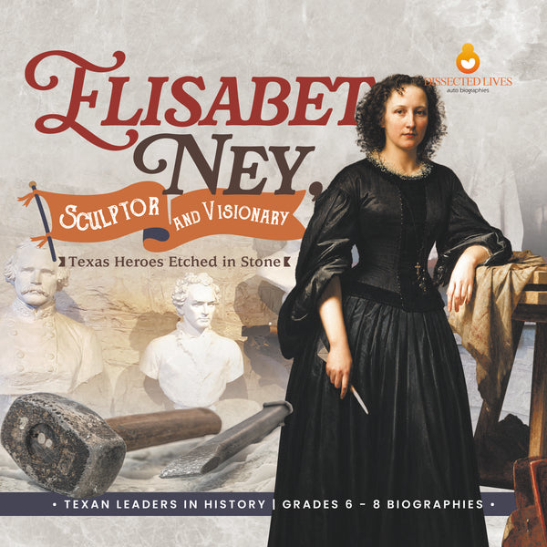 Elisabet Ney, Sculptor and Visionary | Biographies for Kids | Gr 6 - 8