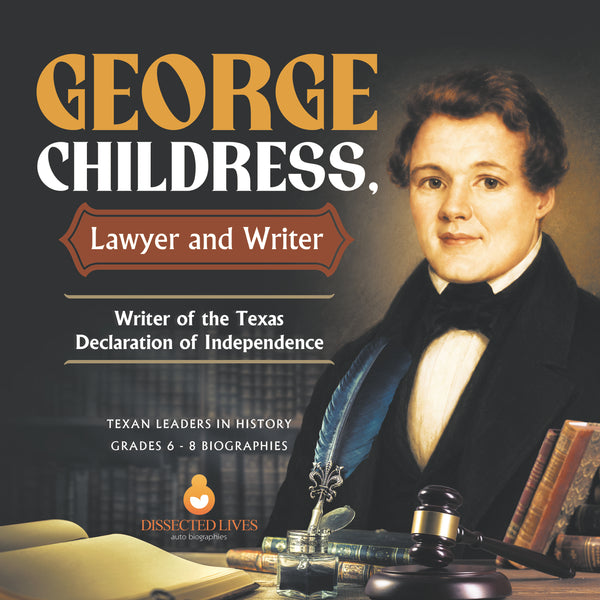 George Childress, Lawyer and Writer | Biographies for Kids | Gr 6 - 8