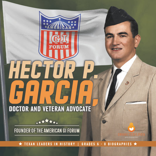 Hector P. Garcia, Doctor and Veteran Advocate | Biographies for Kids | Gr 6 - 8