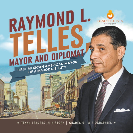 Raymond L. Telles, Mayor and Diplomat | Biographies for Kids | Gr 6 - 8