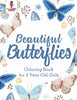 Beautiful Butterflies : Coloring Book for 3 Year Old Girls