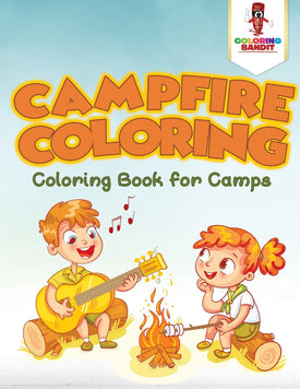 Campfire Coloring : Coloring Book for Camps