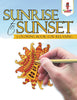 Sunrise to Sunset : Coloring Book for Relaxing