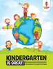 Kindergarten is Great! : Kindergarten Coloring Activity Book