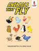 Animals That Fly : Kindergarten Coloring Book
