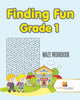 Finding Fun Grade 1 : Maze Workbook