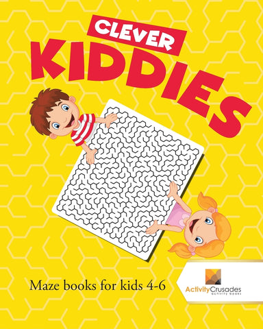 Clever Kiddies : Maze Books for Kids 4-6