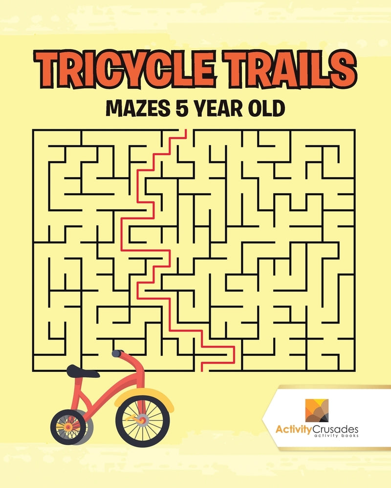 Tricycle Trails : Mazes 5-Year-Old
