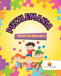 Puzzlemania : Mazes for Kids Age 4